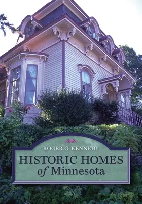 Case storiche del Minnesota - Historic Homes of Minnesota