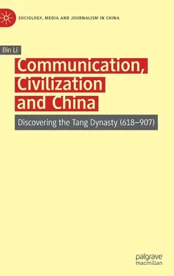 Comunicazione, civiltà e Cina: Alla scoperta della dinastia Tang (618-907) - Communication, Civilization and China: Discovering the Tang Dynasty (618-907)