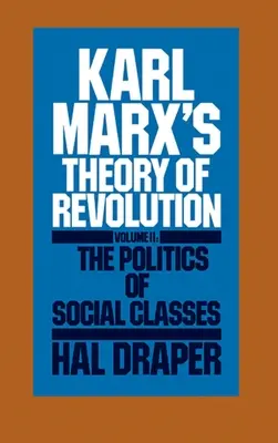 Teoria della rivoluzione di Karl Marx Vol. II - Karl Marx's Theory of Revolution Vol. II