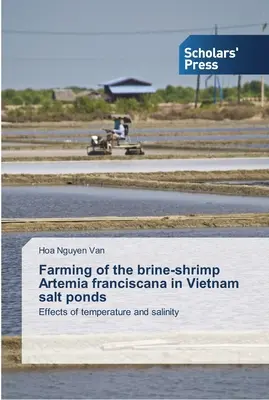 Allevamento del gambero di salamoia Artemia franciscana negli stagni salati del Vietnam - Farming of the brine-shrimp Artemia franciscana in Vietnam salt ponds