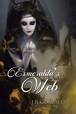 La tela di Esmeralda: Libro 2 - Esmeralda's Web: Book 2