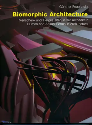 Architettura biomorfa: Forme umane e animali in architettura - Biomorphic Architecture: Human and Animal Forms in Architecture