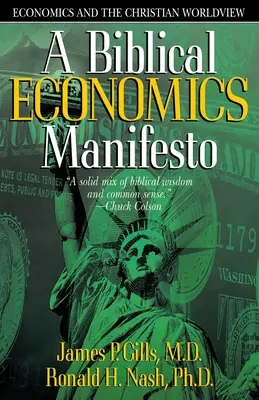 Manifesto dell'economia biblica: Economia e visione cristiana del mondo - Biblical Economics Manifesto: Economics and the Christian World View