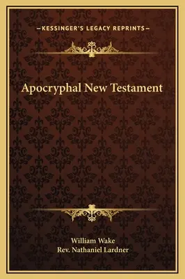 Nuovo Testamento apocrifo - Apocryphal New Testament