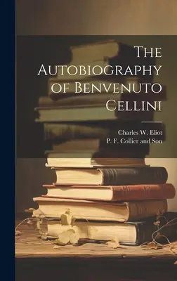L'autobiografia di Benvenuto Cellini - The Autobiography of Benvenuto Cellini