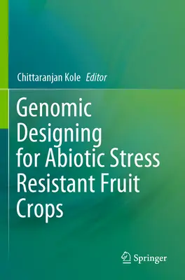 Progettazione genomica per colture da frutto resistenti agli stress abiotici - Genomic Designing for Abiotic Stress Resistant Fruit Crops