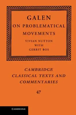 Galeno: Sui movimenti problematici - Galen: On Problematical Movements
