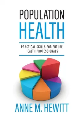 Salute della popolazione: Competenze pratiche per i futuri professionisti della salute - Population Health: Practical Skills for Future Health Professionals