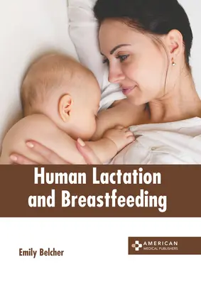 Lattazione umana e allattamento al seno - Human Lactation and Breastfeeding