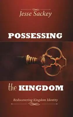 Possedere il Regno: Riscoprire l'identità del Regno - Possessing the Kingdom: Rediscovering Kingdom Identity