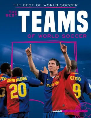 Le migliori squadre del calcio mondiale - Best Teams of World Soccer