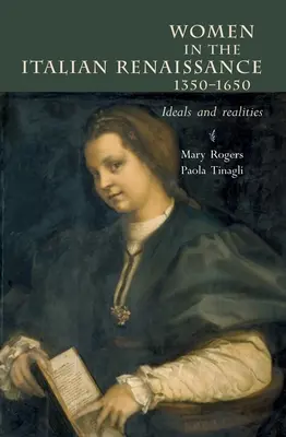 Donne in Italia 1350-1650: Ideali e realtà - Women in Italy 1350-1650: Ideals and Realities
