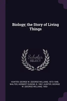 Biologia: la storia degli esseri viventi - Biology; the Story of Living Things