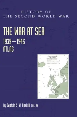 La guerra in mare 1939-45: Atlante - The War at Sea 1939-45: Atlas