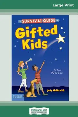 La guida di sopravvivenza per bambini dotati: Per bambini di 10 anni e meno (terza edizione riveduta e aggiornata) (edizione a caratteri grandi 16pt) - The Survival Guide for Gifted Kids: For Ages 10 & Under (Revised & Updated 3rd Edition) (16pt Large Print Edition)