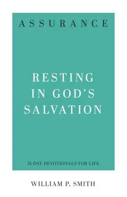 La certezza: Riposare nella salvezza di Dio - Assurance: Resting in God's Salvation