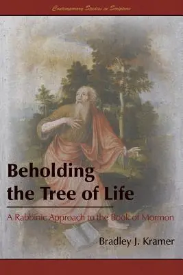 Vedere l'albero della vita: Un approccio rabbinico al Libro di Mormon - Beholding the Tree of Life: A Rabbinic Approach to the Book of Mormon