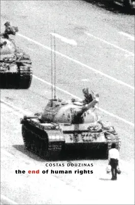 La fine dei diritti umani: Il pensiero critico alla fine del secolo - The End of Human Rights: Critical Thought at the Turn of the Century