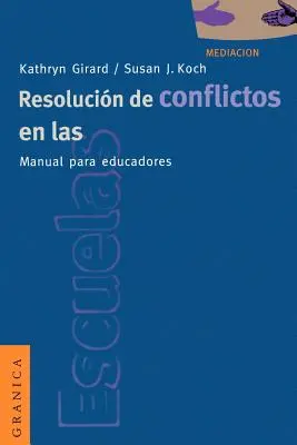 Risoluzione dei conflitti nelle scuole: Manual Para Educadores = Risoluzione dei conflitti nelle scuole - Resolucion de Conflictos en las Escuelas: Manual Para Educadores = Conflict Resolution in the Schools