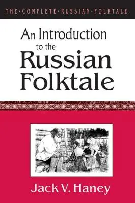Il folclore russo completo: v. 1: un'introduzione al folclore russo - The Complete Russian Folktale: v. 1: An Introduction to the Russian Folktale