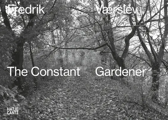 Fredrik Vrslev: Il giardiniere costante - Fredrik Vrslev: The Constant Gardener