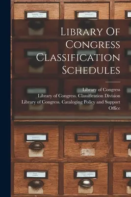 Schede di classificazione della Biblioteca del Congresso - Library Of Congress Classification Schedules