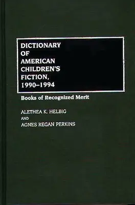 Dizionario della narrativa americana per ragazzi, 1990-1994: libri di riconosciuto merito - Dictionary of American Children's Fiction, 1990-1994: Books of Recognized Merit