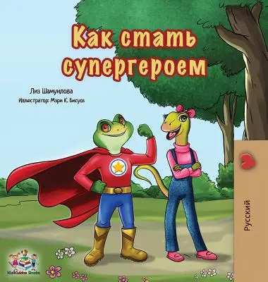 Essere un supereroe: Edizione russa - Being a Superhero: Russian Edition