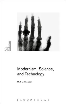 Modernismo, scienza e tecnologia - Modernism, Science, and Technology