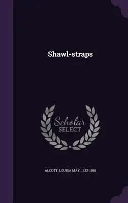 Cinghie di scialle - Shawl-straps