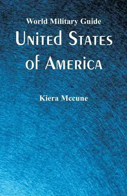 Guida militare mondiale: Stati Uniti d'America - World Military Guide: United States of America