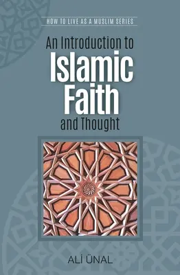 Introduzione alla fede e al pensiero islamico: Come vivere da musulmano - An Introduction to Islamic Faith and Thought: How to Live as a Muslim
