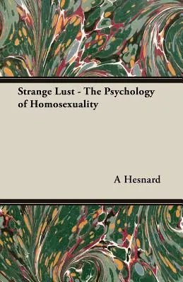 Strana lussuria - La psicologia dell'omosessualità - Strange Lust - The Psychology of Homosexuality