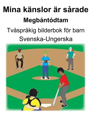 Svedese-Ungherese Mina knslor r srade/Megbntdtam Libro illustrato bilingue per bambini - Svenska-Ungerska Mina knslor r srade/Megbntdtam Tvsprkig bilderbok fr barn