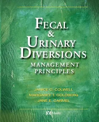 Diversioni fecali e urinarie: Principi di gestione - Fecal & Urinary Diversions: Management Principles