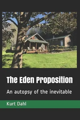 La proposta Eden: Un'autopsia dell'inevitabile - The Eden Proposition: An autopsy of the inevitable