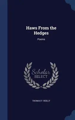 Haws from the Hedges: Poesie - Haws From the Hedges: Poems