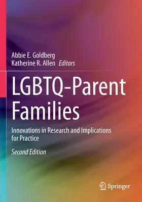 Famiglie di genitori Lgbtq: Innovazioni nella ricerca e implicazioni per la pratica - Lgbtq-Parent Families: Innovations in Research and Implications for Practice