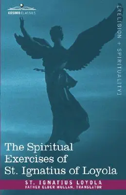 Gli esercizi spirituali di Sant'Ignazio di Loyola - The Spiritual Exercises of St. Ignatius of Loyola
