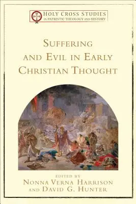La sofferenza e il male nel pensiero cristiano antico - Suffering and Evil in Early Christian Thought