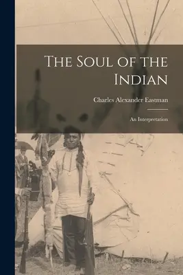 L'anima dell'indiano: Un'interpretazione - The Soul of the Indian: An Interpretation