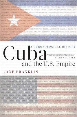 Cuba e l'impero statunitense: Una storia cronologica - Cuba and the U.S. Empire: A Chronological History