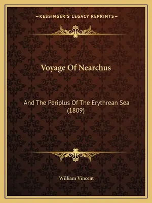 Viaggio di Nearco: E il Periplo del Mare Eritreo (1809) - Voyage Of Nearchus: And The Periplus Of The Erythrean Sea (1809)