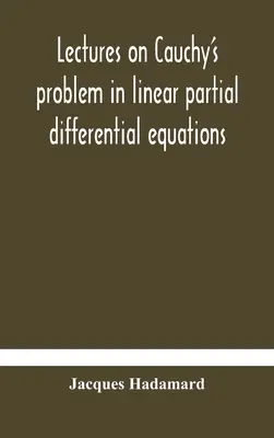 Lezioni sul problema di Cauchy nelle equazioni differenziali parziali lineari - Lectures on Cauchy's problem in linear partial differential equations