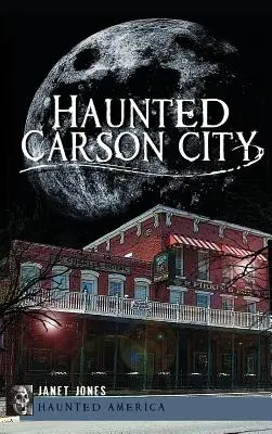 La città di Carson infestata - Haunted Carson City