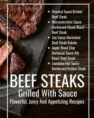 Bistecche di manzo alla griglia con salsa Ricette saporite, succose e appetitose: Copertina moderna astratta nero-marrone - Beef Steaks Grilled With Sauce Flavorful, Juicy And Appetizing Recipes: Black Brown Abstract Modern Cover Design