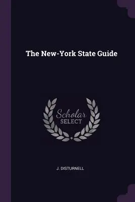 La guida dello Stato di New York - The New-York State Guide