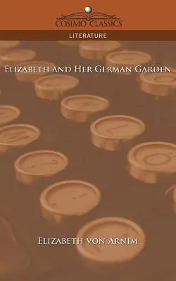 Elisabetta e il suo giardino tedesco - Elizabeth and Her German Garden