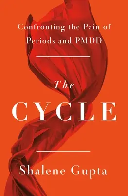 Il ciclo: Affrontare il dolore delle mestruazioni e della sindrome premestruale - The Cycle: Confronting the Pain of Periods and Pmdd