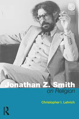 Jonathan Z. Smith sulla religione - Jonathan Z. Smith on Religion